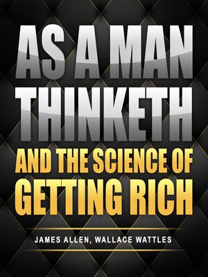 cover image of As a Man Thinketh and the Science of Getting Rich